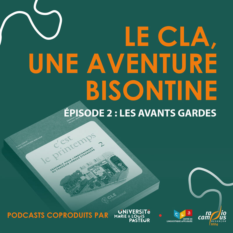 Le CLA, une aventure bisontine | EPISODE 2 : Les avant-gardes
