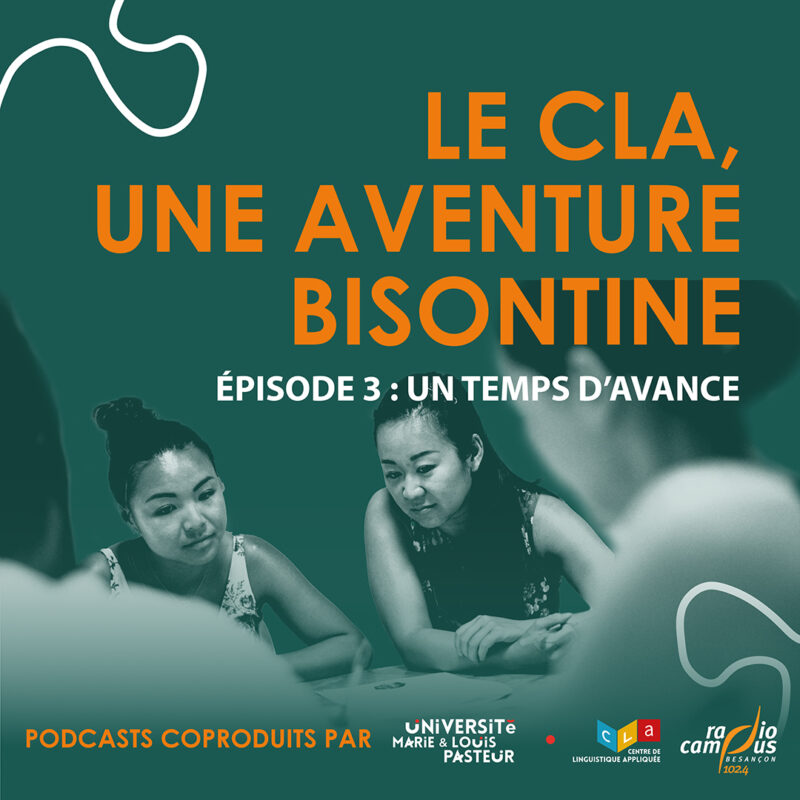 Le CLA, une aventure bisontine | EPISODE 3 : Un temps d